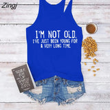 New Women Tank Tops I'm Not Old I've Just Been Young for A Very Long Time Print Sleeveless Sports Hurdle Vest