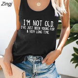 New Women Tank Tops I'm Not Old I've Just Been Young for A Very Long Time Print Sleeveless Sports Hurdle Vest